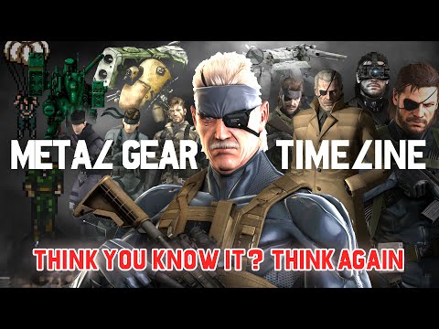 METAL GEAR TIMELINE ... Think you know it ? ... Think again