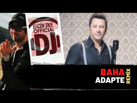 Baha - Adapte ( Remix : Dj Engin Dee )