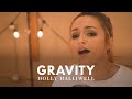 Gravity by John Mayer || Holly Halliwell Cover