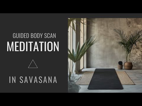 Guided Meditation in Savasana - Breathing & Body Scan [Calm male voice]
