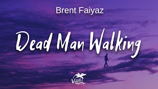 Brent Faiyaz - Dead Man Walking (lyrics)