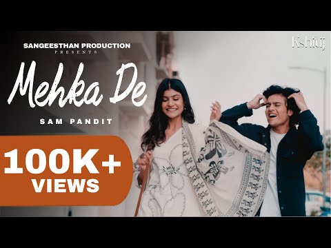 Kshitij | Mehka De | Official Video| Feat. Sam Pandit & Jagrati Sharma | Chapter 1 Love Song |