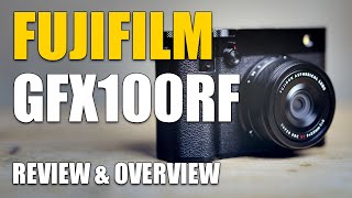 Fujifilm GFX100RF Review – 102MP In Your Pocket?! 🔥