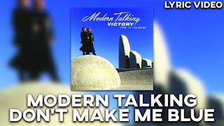 Modern Talking - Don&#39;t Make Me Blue [Lyric Video]