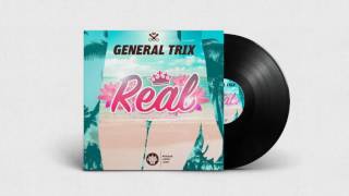 General Trix - Real - November 2016 [FREE DOWNLOAD]