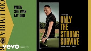 Bruce Springsteen - When She Was My Girl (Official Audio)
