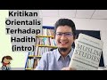 Kritikan Orientalis Terhadap Hadith (Intro)