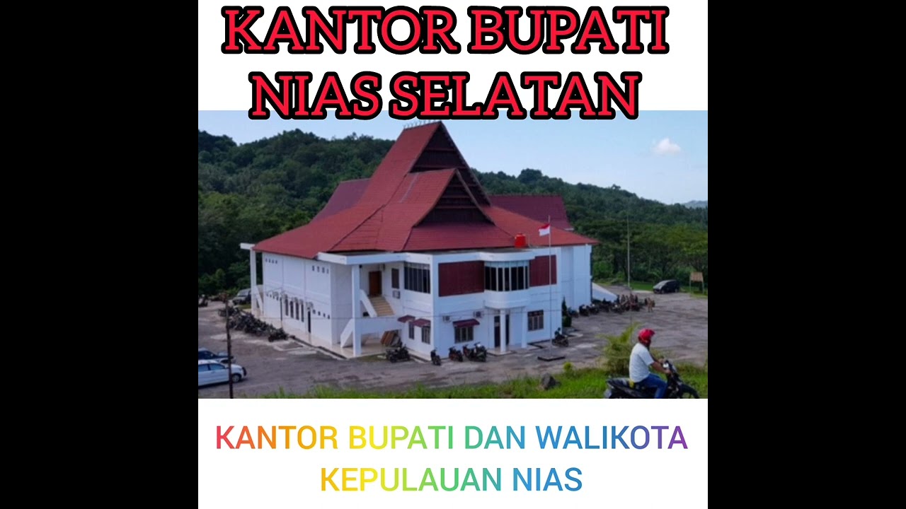 Kumpulan Gambar Kantor Walikota dan Bupati Se Kepulauan Nias Rencana BACA Prop KEPNIS #pemerintah