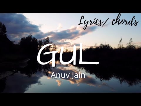 GUL Lyrics with Chords (Studio) - English translation | Anuv Jain | Gul Chords | English Subtitles |