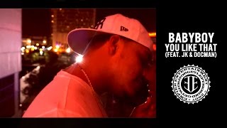 Babyboy - You Like That (feat. JK &amp; Docman)