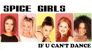 Spice Girls - If U Can&#39;t Dance (Lyrics &amp; Pictures)