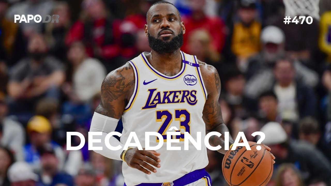 #470 JÁ ESTÁ NA HORA DO LEBRON PARAR?
