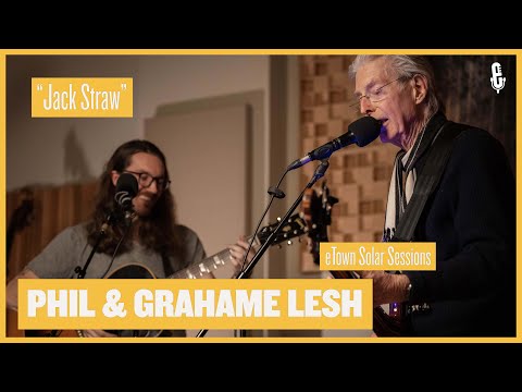 eTown Solar Sessions - Phil Lesh & Grahame Lesh - "Jack Straw"