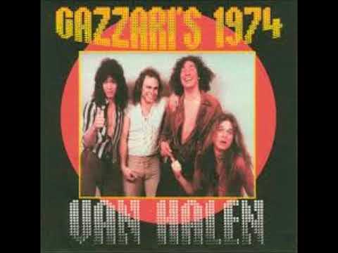 Van Halen- Maybe I'm a Leo  -Gazzari's 1974