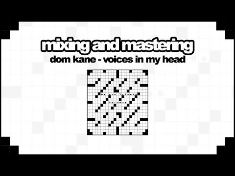Mixing 'Voices In My Head' with Dom Kane
