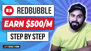 How to Make Money with Redbubble, Step by Step Redbubble Tutorial, Earn Passive Income by Redbubble