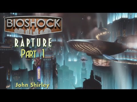 Bioshock: Rapture by John Shirley. Audiobok. Part 1.