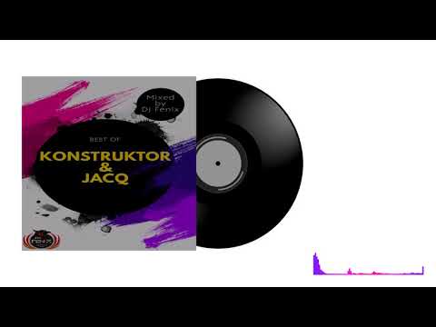 Best Of Konstruktor & Jacq (mixed by Dj Fen!x)