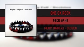 ONE OK ROCK - PIECES OF ME [MIGHTY LONG FALL - DECISION]