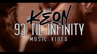 Keon | 93' Til Infinity (Music Video)