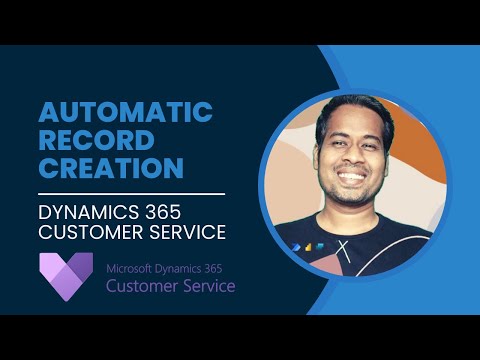 Dynamics 365: Automate Record Creation & Update Dynamics 365: Automate Record Creation & Update
