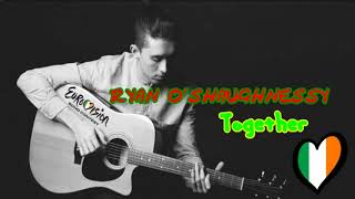 Ryan O&#39;Shaughnessy - Together (Ireland) Eurovision Song Contest 2018 (Official Audio)
