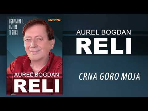 Aurel Bogdan Reli - Crna Goro moja (Audio 2025)