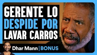 Gerente Lo Despide Por Lavar Carros | Dhar Mann Studios