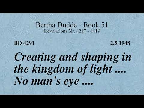 BD 4291 - CREATING AND SHAPING IN THE KINGDOM OF LIGHT .... NO MANS`S EYE ....