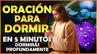 Oración para Dormir, en 5 minutos te dormirás profundamente ✰ ☽