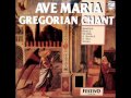 Gregorian Chant: Ave Maria - Hymnus - Te Deum ...