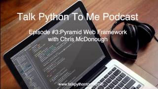 Episode #3: Pyramid Web Framework