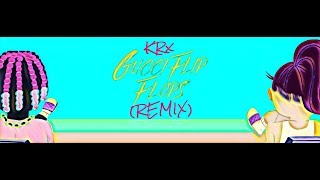 NEW MUSIC - KRx "Gucci Flip Flops (Remix)" (Midland, ON)