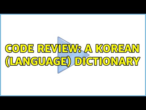 Code Review: A Korean (Language) Dictionary