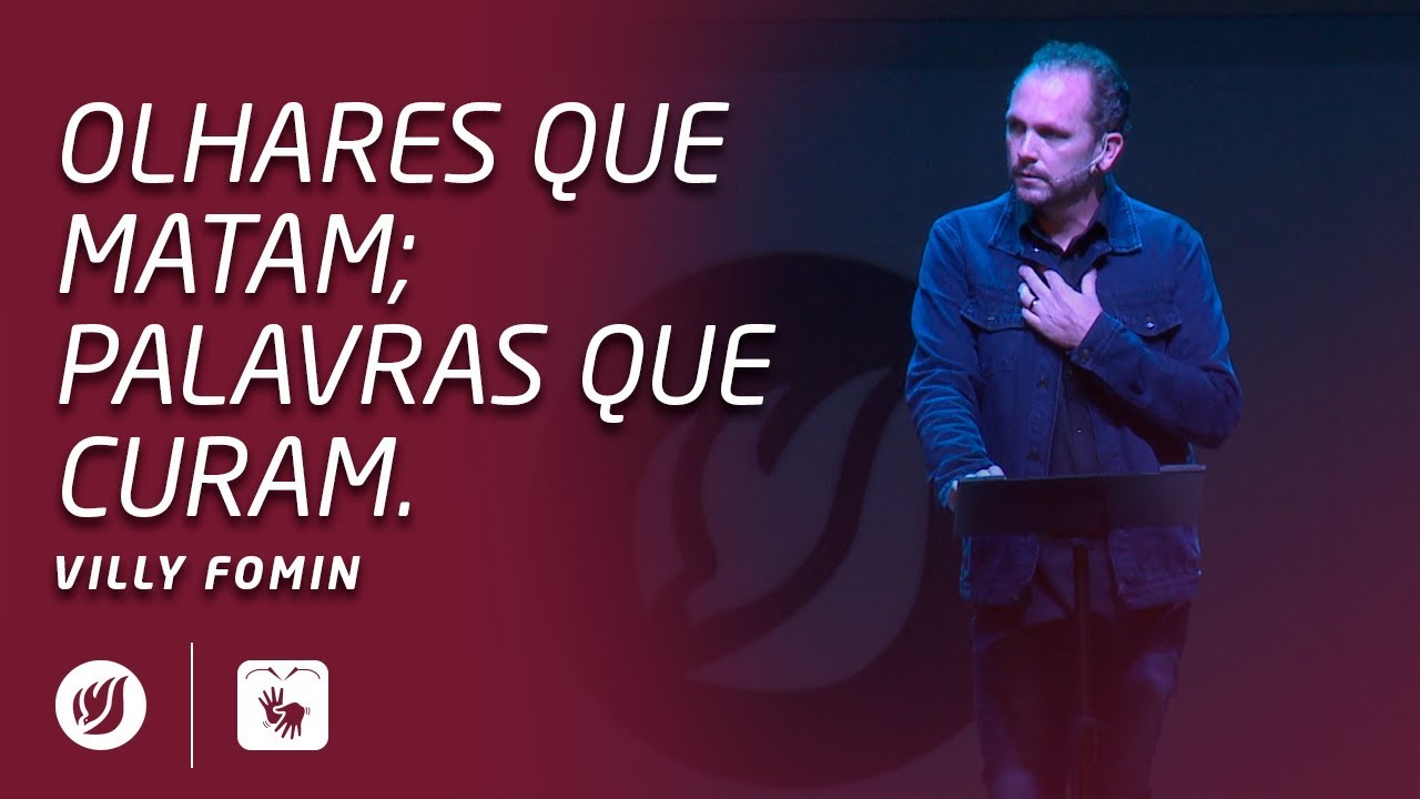 OLHARES QUE MATAM; PALAVRAS QUE CURAM | Villy Fomin