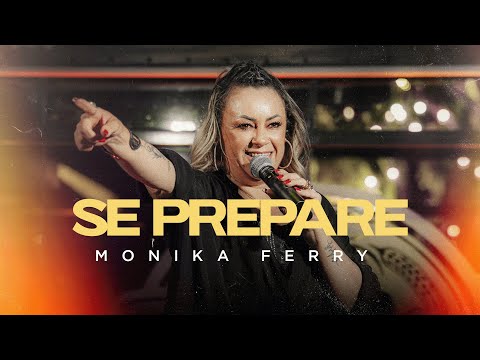 Monika Ferry - Se Prepare (Clipe Oficial)