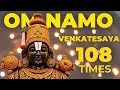 Om Namo Venkatesaya 108 Times | Manifest Peace, Protection & Divine Grace