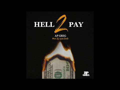 AP GREG - Hell 2 Pay