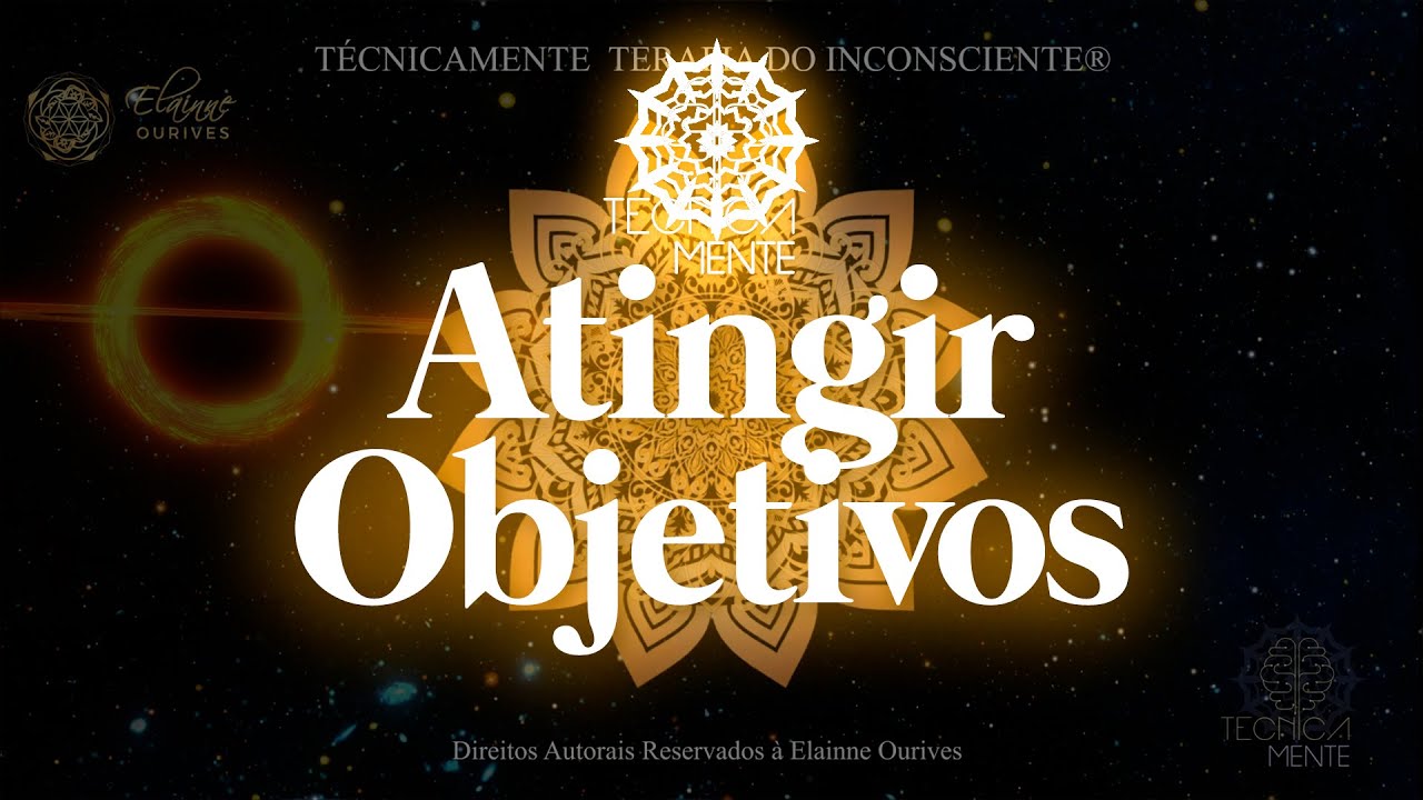 TecnicaMENTE — Atingir Objetivos | Elainne Ourives
