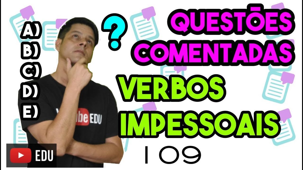 Questão 109: Verbos Impessoais