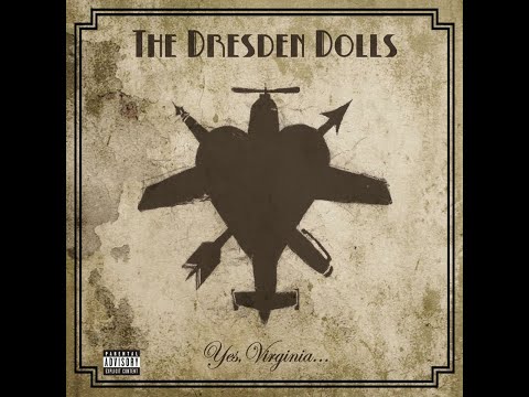 The Dresden Dolls - Yes, Virginia (2006) [FULL ALBUM]