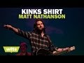 Matt Nathanson - 'Kinks Shirt' - Wits