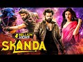 SKANDA Ram Pothineni Sreeleela New 2025 Released South Indian Movie Hindi Dubbed