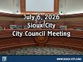 City Of Sioux City Council Meeting July 6 2026