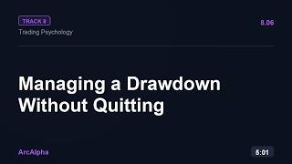 Managing a Drawdown Without Quitting