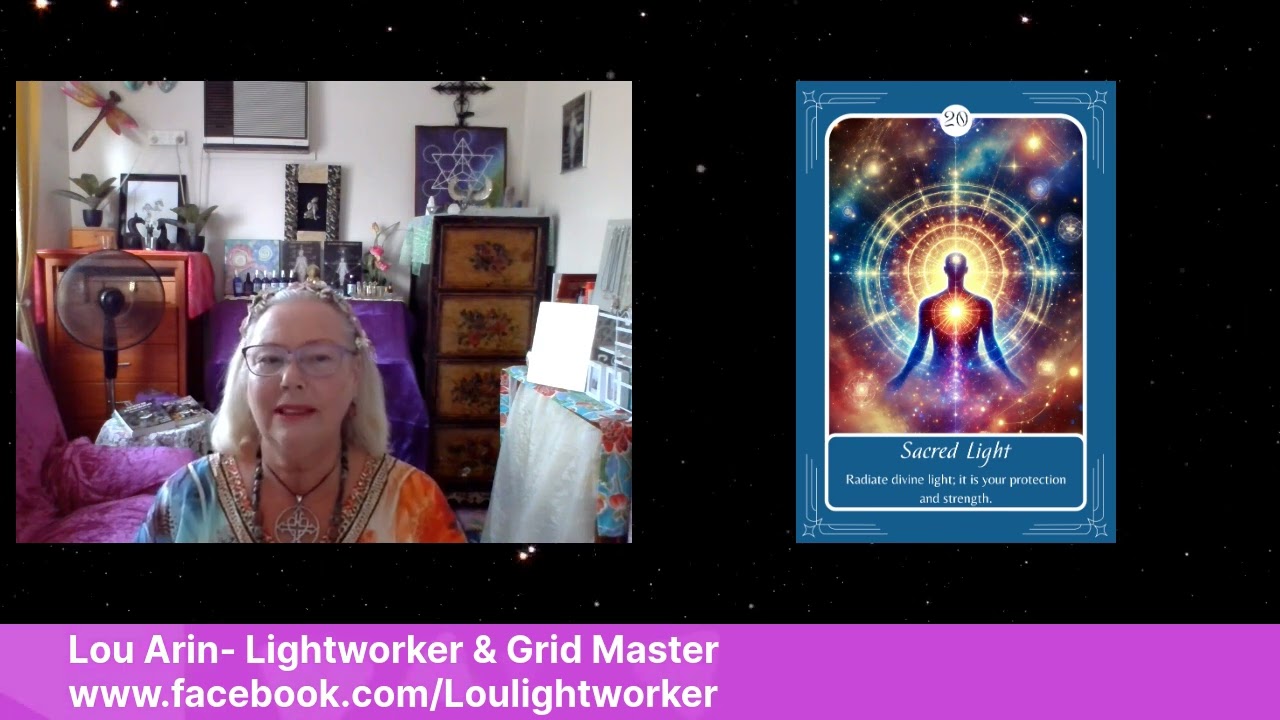 Card 20: Sacred Light - Lou Arin | Lightworker & Grid Master