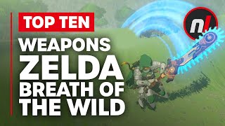 Top 10 Best Weapons in The Legend of Zelda: Breath of the Wild ft. Arekkz