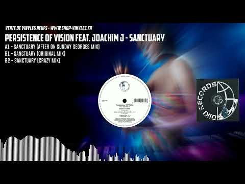 PERSISTENCE OF VISION FEAT. JOACHIM J - SANCTUARY