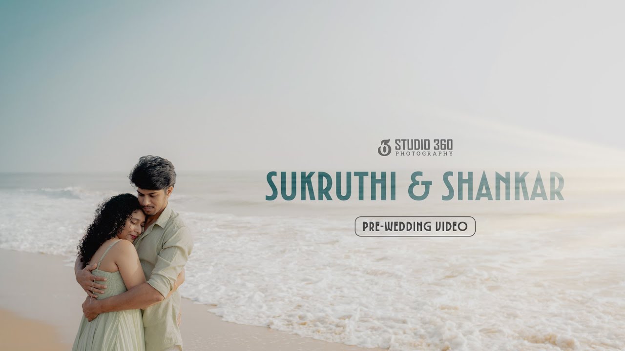 Sukruthi & Shankar — Pre-Wedding Film