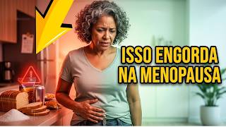 O Que Parar de Comer Para Emagrecer na Menopausa
